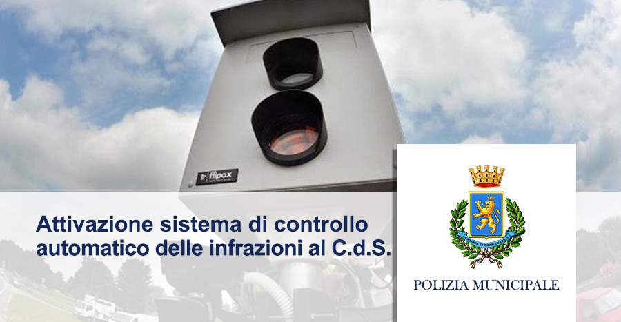 Servizio di Polizia Stradale – Attivazione sistema di controllo automatico delle infrazioni al S.d.S.