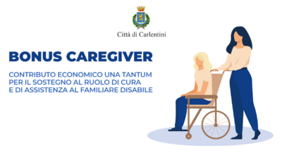 Bonus Caregiver: contributo per il sostegno al ruolo di cura e assistenza al familiare disabile