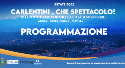 “Carlentini, che spettacolo!”: programma degli eventi – Estate 2023